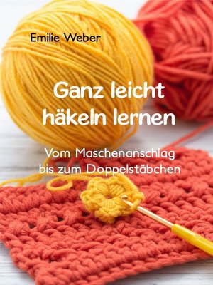 cover image of Ganz leicht häkeln lernen